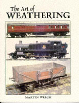 The Art of Weathering - Martyn Welch