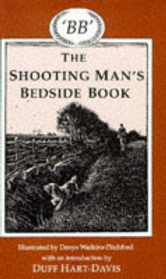 The Shooting Man's Bedside Book -  B. B.