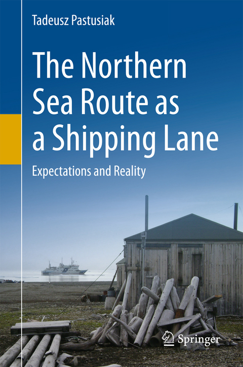 The Northern Sea Route as a Shipping Lane - Tadeusz Pastusiak