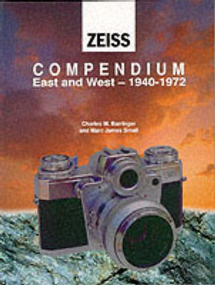 Zeiss Collector's Guide to Cameras, 1940-71 - Mark James Small, Charles M. Barringer