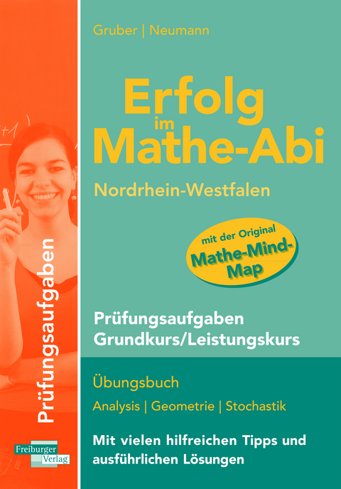 Erfolg im Mathe-Abi NRW Prüfungsaufgaben Grundkurs / Leistungskurs - Helmut Gruber, Robert Neumann