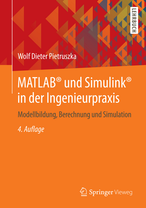 MATLAB® und Simulink® in der Ingenieurpraxis - Wolf Dieter Pietruszka