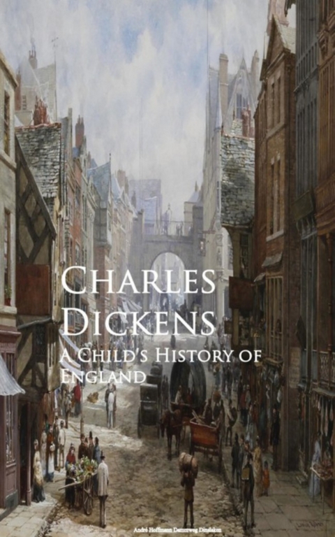 A Child's History of England -  Charles Dickens