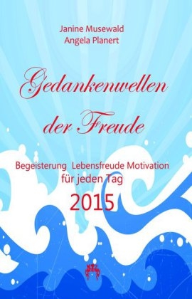 Gedankenwellen der Freude - Janine Musewald, Angela Planert