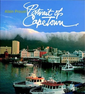 A Portrait of Cape Town - Alain Proust