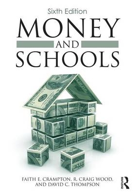 Money and Schools - Faith Crampton, R. Craig Wood, David C. Thompson