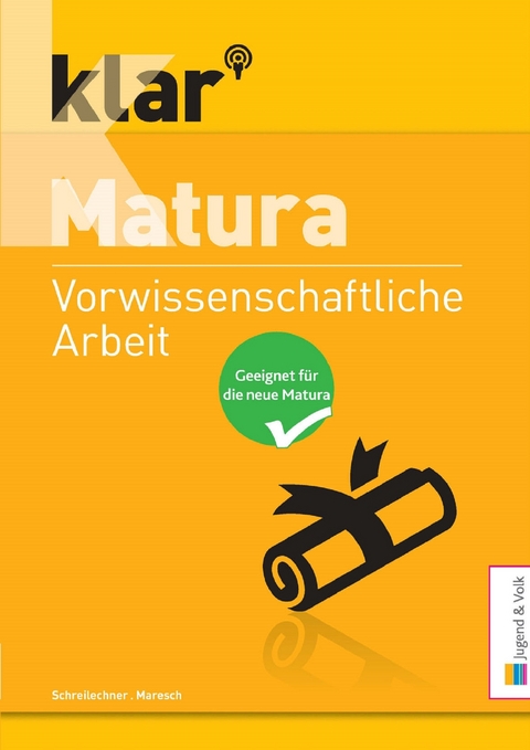 klar_Matura Vorwissenschaftliche Arbeit - Adelheid Schreilechner, Günter Maresch