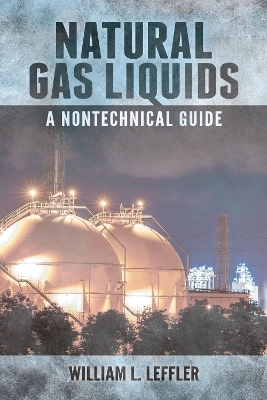 Natural Gas Liquids - William L. Leffler