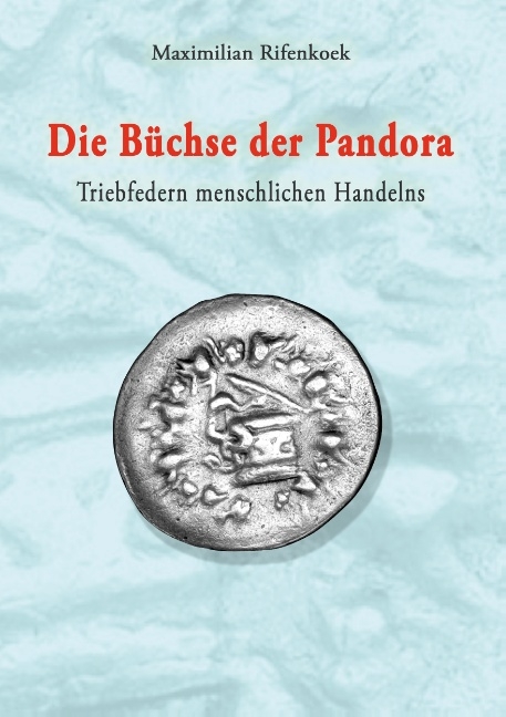 Die Büchse der Pandora - Maximilian Rifenkoek