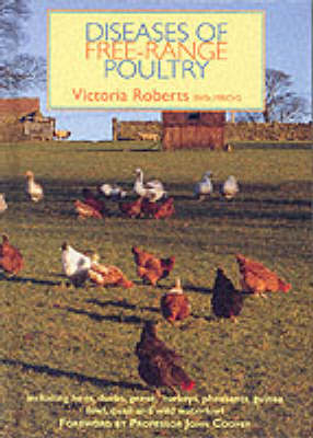 Diseases of Free-range Poultry - Victoria Roberts