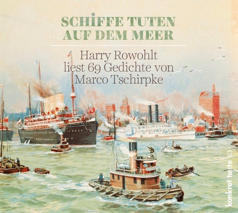 "Schiffe tuten auf dem Meer“ - Marco Tschirpke