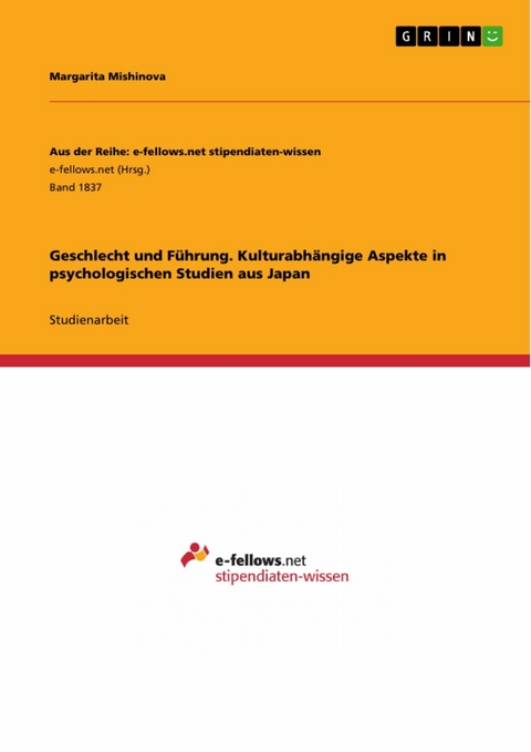 Geschlecht und Führung. Kulturabhängige Aspekte in psychologischen Studien aus Japan - Margarita Mishinova