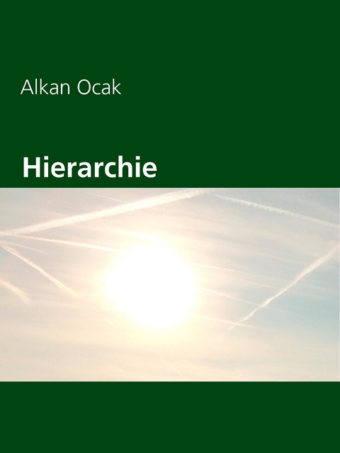 Hierarchie -  Alkan Ocak