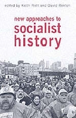 New Approaches to Socialist History - Keith Flett, David Renton
