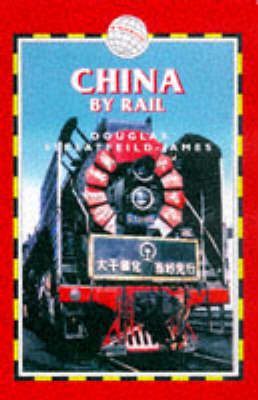 China by Rail - Douglas Streatfeild-James