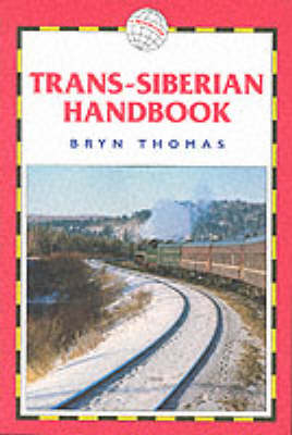 Trans-Siberian Handbook - Bryn Thomas