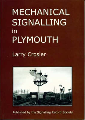 Mechanical Signalling in Plymouth - Larry Crosier