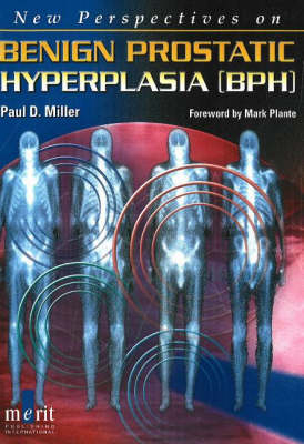 New Perspectives on Benign Prostatic Hyperplasia (BPH) - 