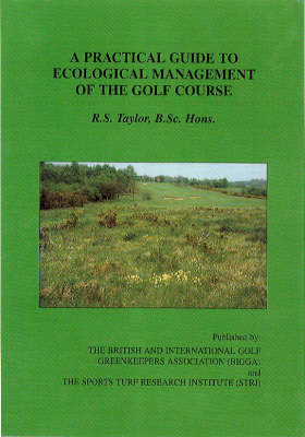 A Practical Guide to Ecological Management of the Golf Course - 