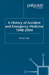 History of Accident and Emergency Medicine, 1948-2004 -  H. Guly