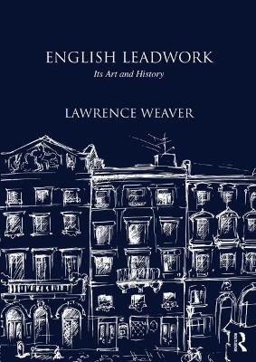 English Leadwork - Lawrence Weaver