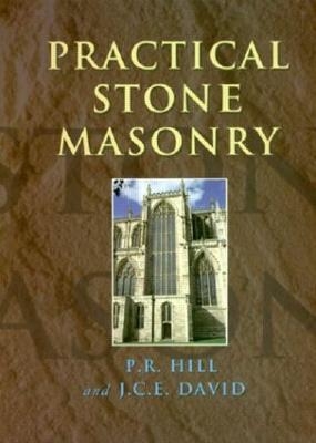 Practical Stone Masonry - Peter Hill, John David