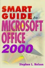 Smart Guide to Microsoft Office 2000 - Stephen L. Nelson