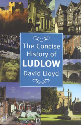 Concise History of Ludlow - David Lloyd