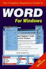 The Complete Beginner's Guide to Microsoft Word - Jane Koch, Jarrad McWilliams