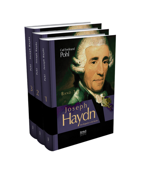 Joseph Haydn. Eine Biographie in drei Bänden - Carl Ferdinand Pohl