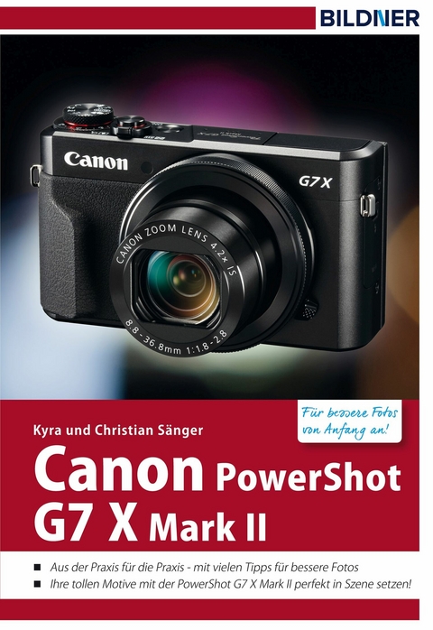 Canon PowerShot G7X Mark II - Für bessere Fotos von Anfang an! - Kyra Sänger, Christian Sänger