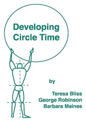 Developing Circle Time - Teresa Bliss, George Robinson, Barbara Maines