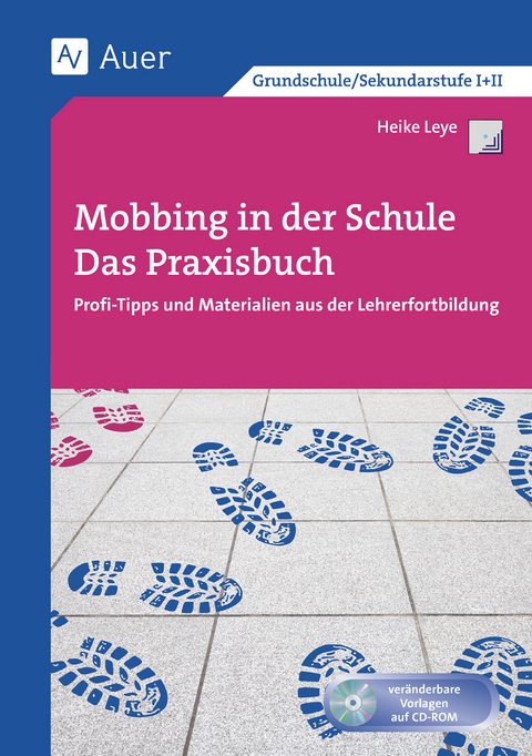 Mobbing in der Schule - Das Praxisbuch - Heike Leye