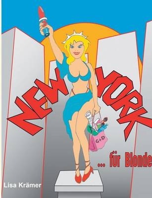 New York For Blondes - Lisa Krämer