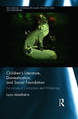 Children's Literature, Domestication, and Social Foundation - Layla AbdelRahim