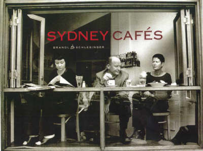 Sydney Cafes - Richard Allan, Peter Bishop,  et al