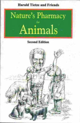 Nature's Pharmacy for Animals - Harald W. Tietze