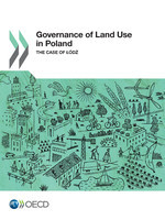 OECD Regional Development Studies Governance of Land Use in Poland The Case of Lodz -  Oecd