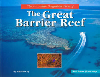 Australian Geographic Book of the Great Barrier Reef - Mike McCoy