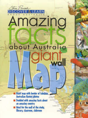 Amazing Facts about Australia: Giant Wall Map - Steve Parish