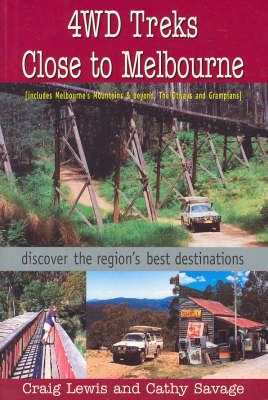 4wd Treks Close to Melbourne - Craig Lewis, Cathy Savage