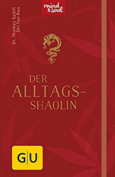 Der Alltags-Shaolin -  Dr. Thomas Späth,  Shi Yan Bao