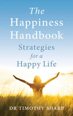 The Happiness Handbook - Tim Sharp