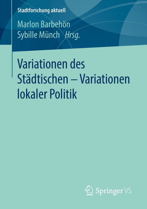 Variationen des Städtischen – Variationen lokaler Politik - 