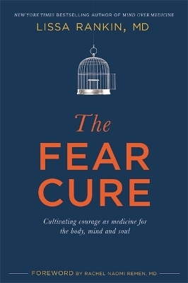 The Fear Cure - Lissa Rankin