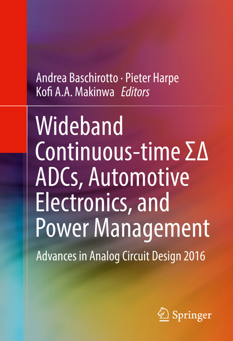 Wideband Continuous-time ΣΔ ADCs, Automotive Electronics, and Power Management - 