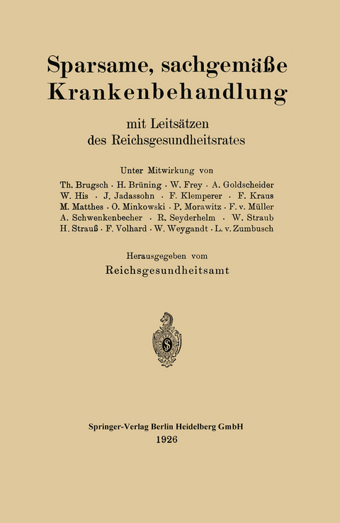 Sparsame, sachgemäße Krankenbehandlung mit Leitsätzen des Reichsgesundheitsrates - 