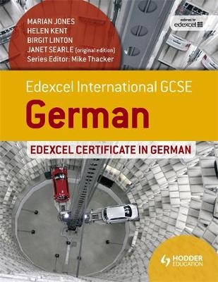 Edexcel International GCSE and Certificate German - Marian Jones, Helen Kent, Birgit Linton, Janet Searle