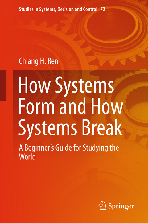 How Systems Form and How Systems Break - Chiang H. Ren