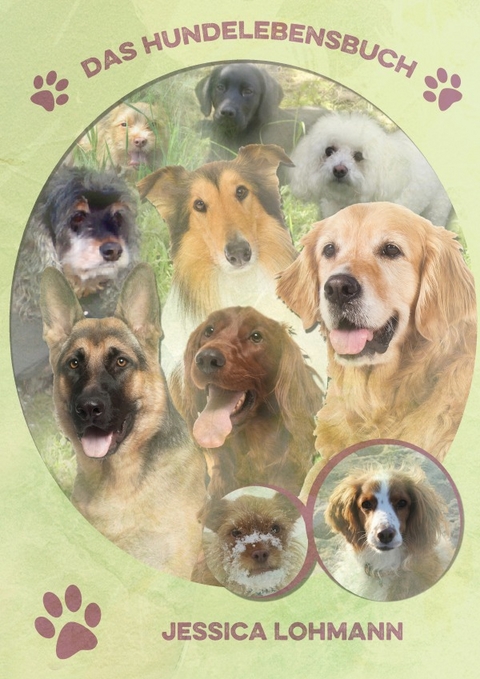 Das Hundelebensbuch - Jessica Lohmann